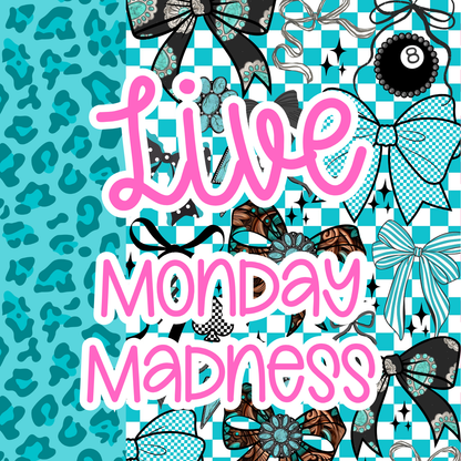 Monday Maddness