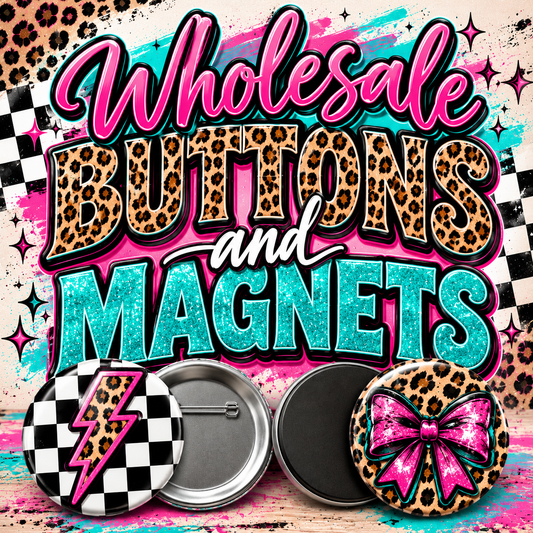Wholesale Buttons and Magnets